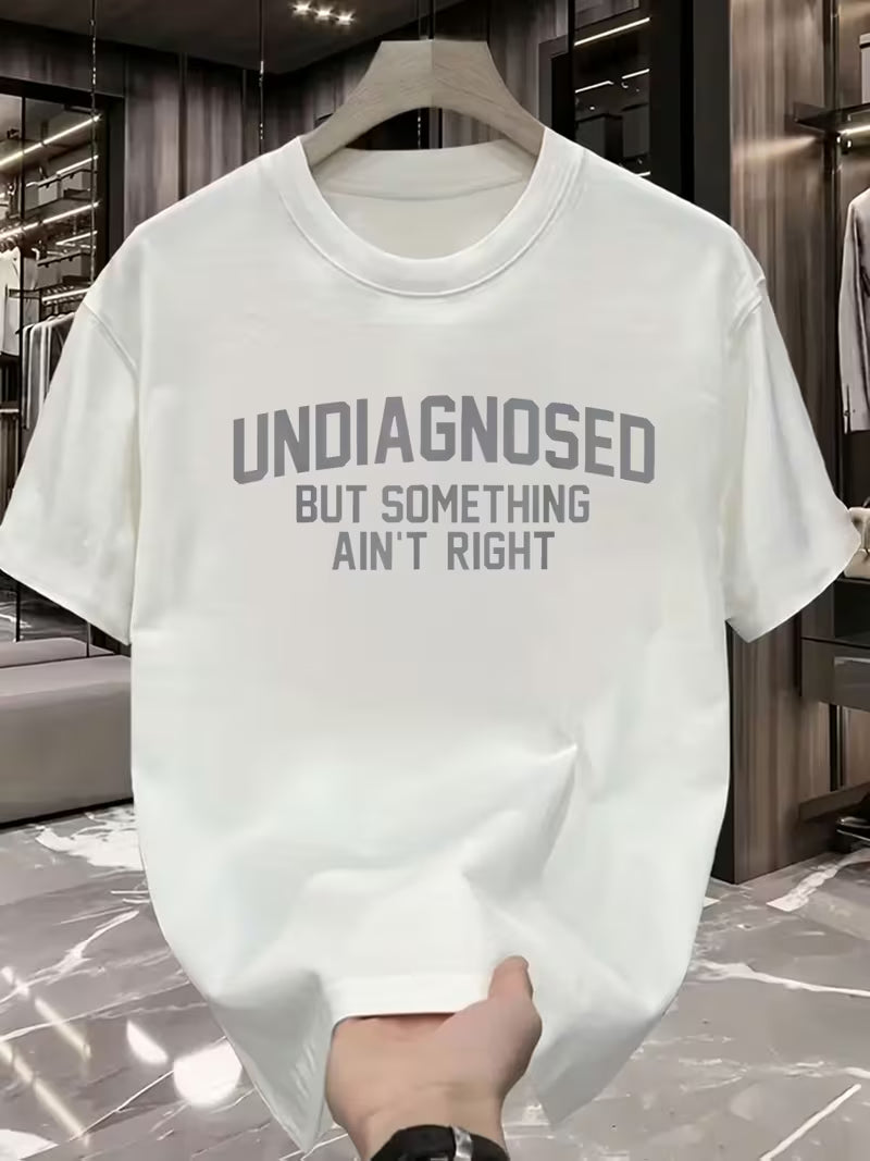 🔥Summer Flash Sale 50% OFF - Short Sleeve Print Funny 'Undiagnosed But Something Ain't Right' Humor T-Shirt